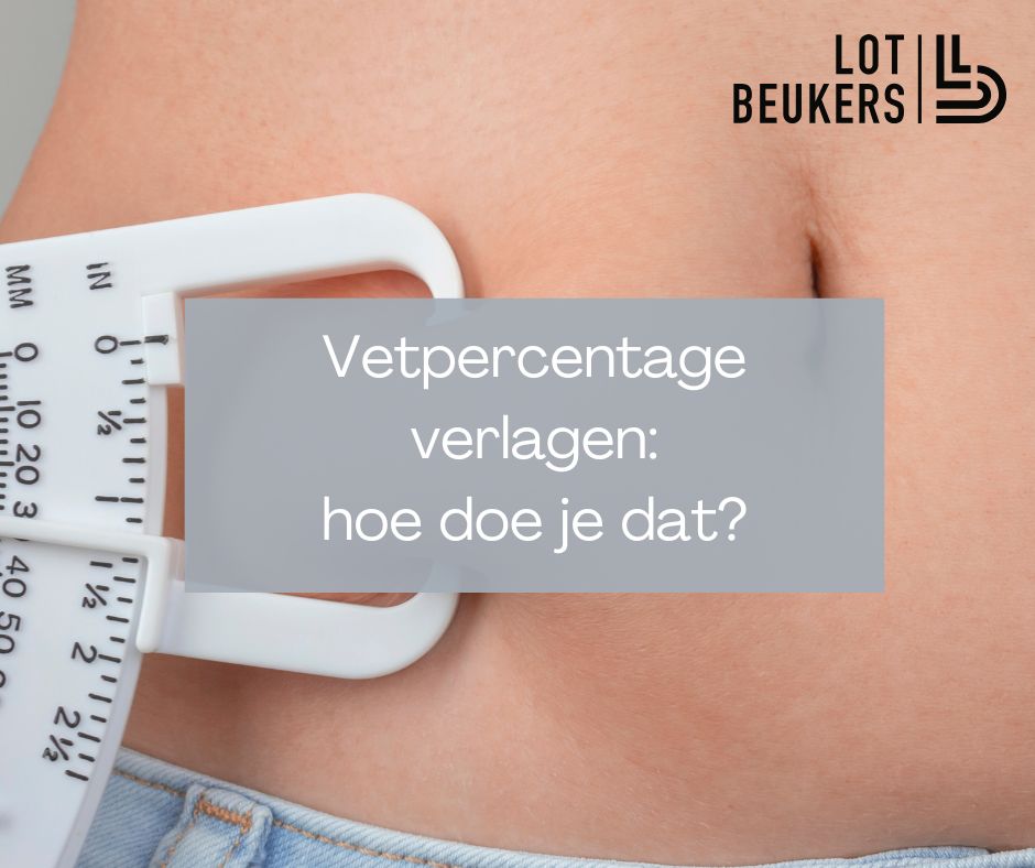 vetpercentage verlagen hoe doe je dat