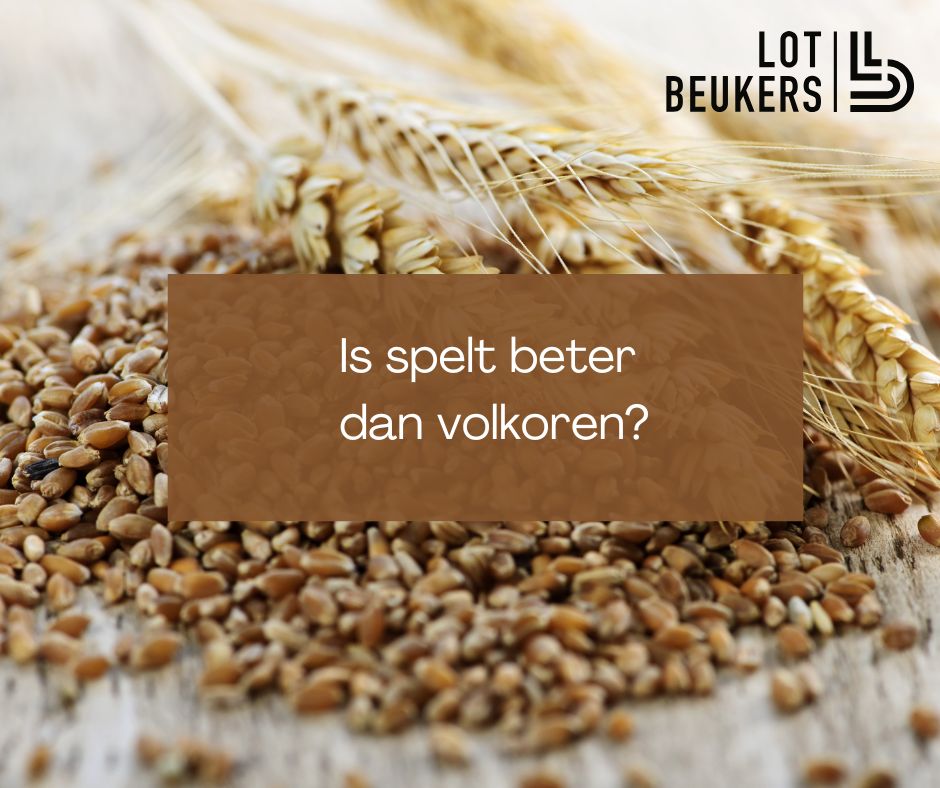 Is spelt beter dan volkoren