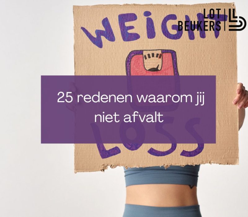 25 redenen waarom jij niet afvalt