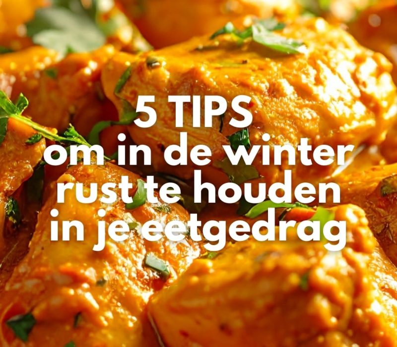 5 tips om in de winter rust te houden in je eetgedrag