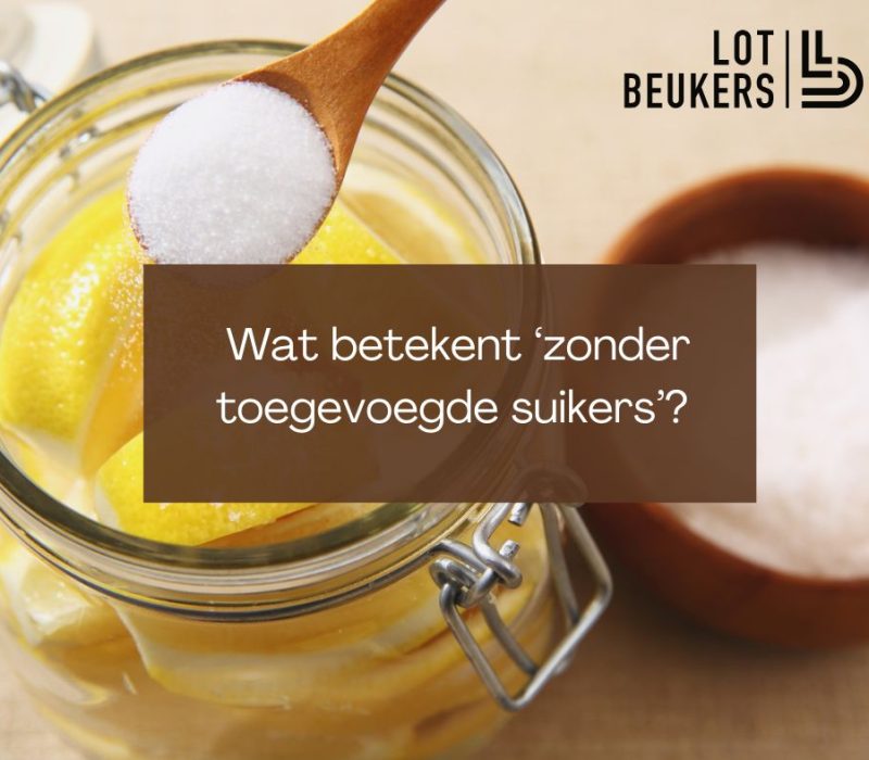 Wat betekent ‘zonder toegevoegde suikers’