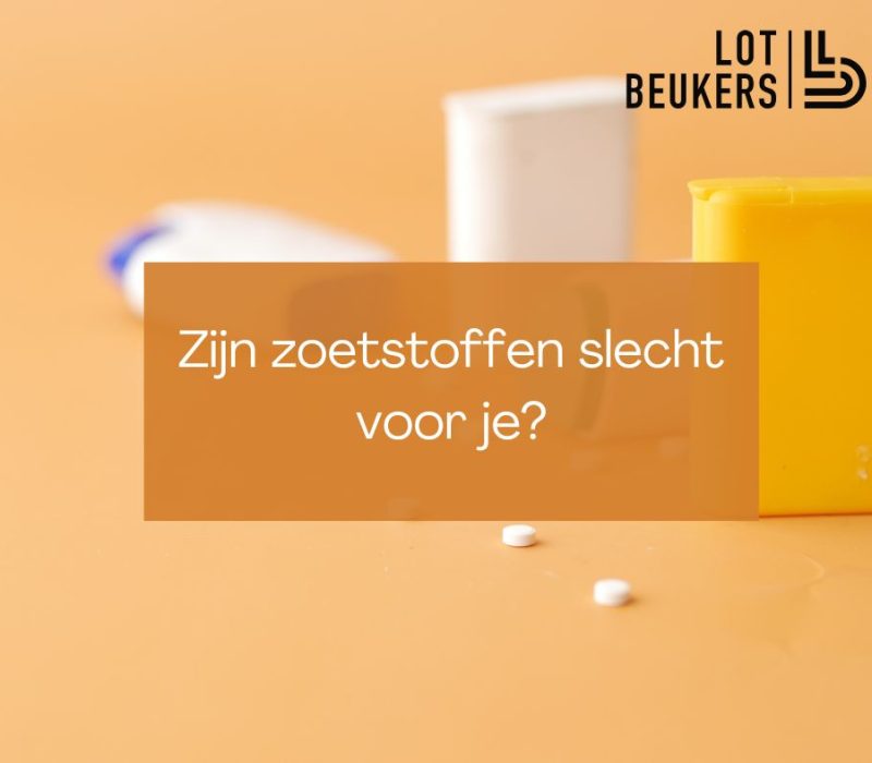 Zijn zoetstoffen slecht voor je