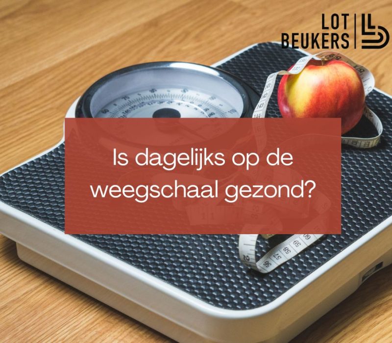 is dagelijks op de weegschaal gezond