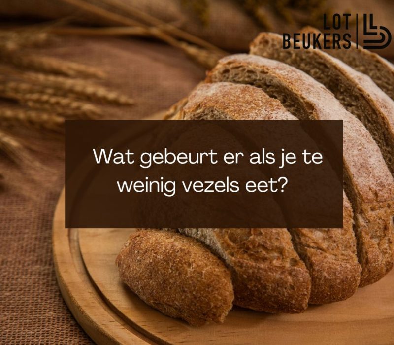 wat gebeurt er als je te weinig vezels eet